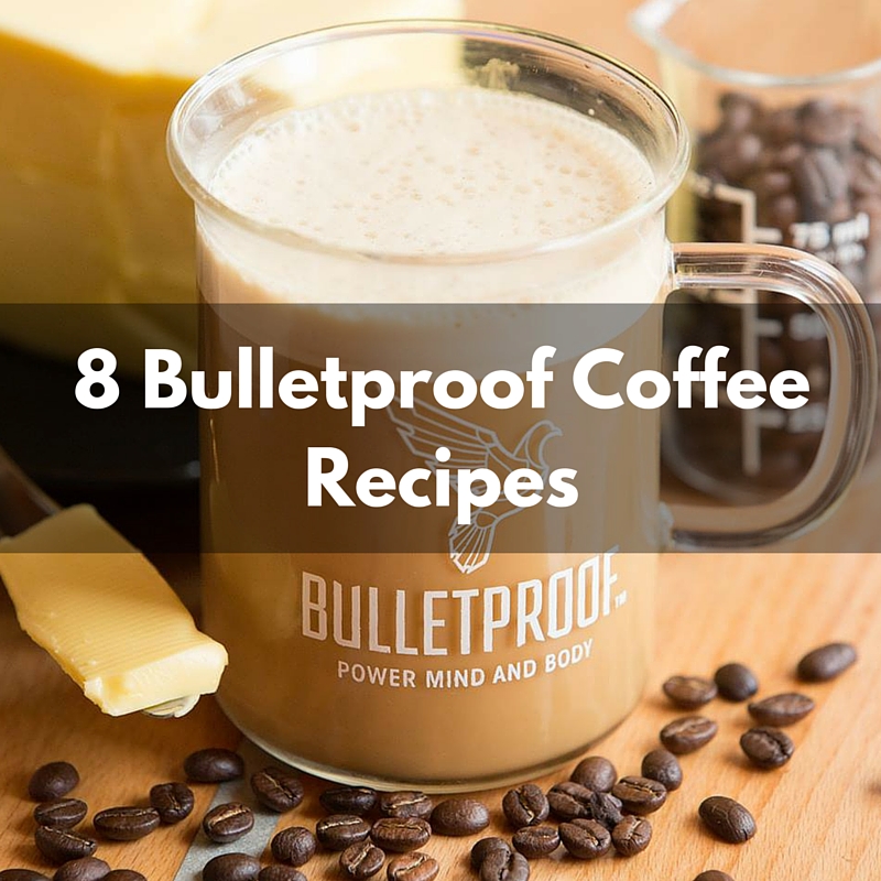 Bullet Proof Coffee Recipe: How to Make Bullet Proof Coffee Recipe